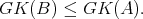 GK(B) ≤ GK(A).