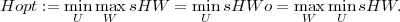 Hopt := miUnmaWx sHW = miUnsHW o = maWx minU sHW.