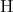 H 