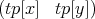                                  (tp[x]  tp[y])
