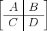 [   |   ]
 -A-|-B--
  C |D 