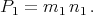 P1 = m1 n1 .
