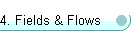 4. Fields & Flows