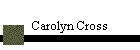 Carolyn Cross